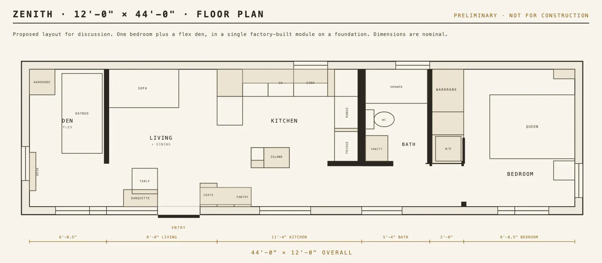 Preliminary Zenith floor plan, draft 17, a single 12 by 44 foot module, with the flex den. From one end: a flex den with a daybed and desk, living and dining with a sofa and banquette beside the entry, a kitchen with an island, range and fridge, a bath with a full-width shower, WC and vanity, a wardrobe and washer-dryer bay, and a bedroom with a queen bed at the far end.